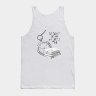 So Many Books So Little Time Tank Top